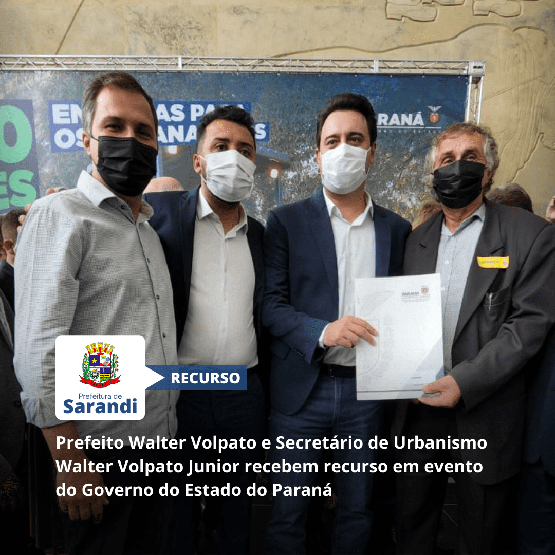 Prefeito Walter Volpato e Secretário de Urbanismo Walter Volpato Junior recebem recurso em evento do Governo do Estado do Paraná